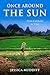 Once Around the Sun From Cambodia to Tibet by Jessica Mudditt