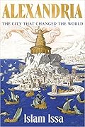 Alexandria: The City that Changed the World 