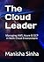The Cloud Leader by Manisha Sinha