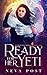 Ready for Her Yeti: A Paranormal Beauty and the Beast Yeti Monster Romance (Alaska Yeti Series)