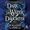 Dark Water Daughter by H.M. Long
