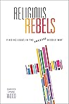 Religious Rebels: Finding Jesus in the Awkward Middle Way Book cover for Religious Rebels: Finding Jesus in the Awkward Middle Way