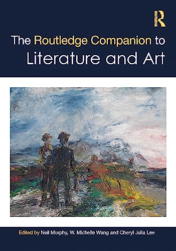 The Routledge Companion to Literature and Art (Routledge Literature Companions)