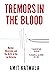 Tremors in the Blood: Murder, Obsession and the Birth of the Lie Detector