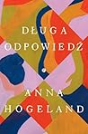 Długa odpowiedź by Anna Hogeland
