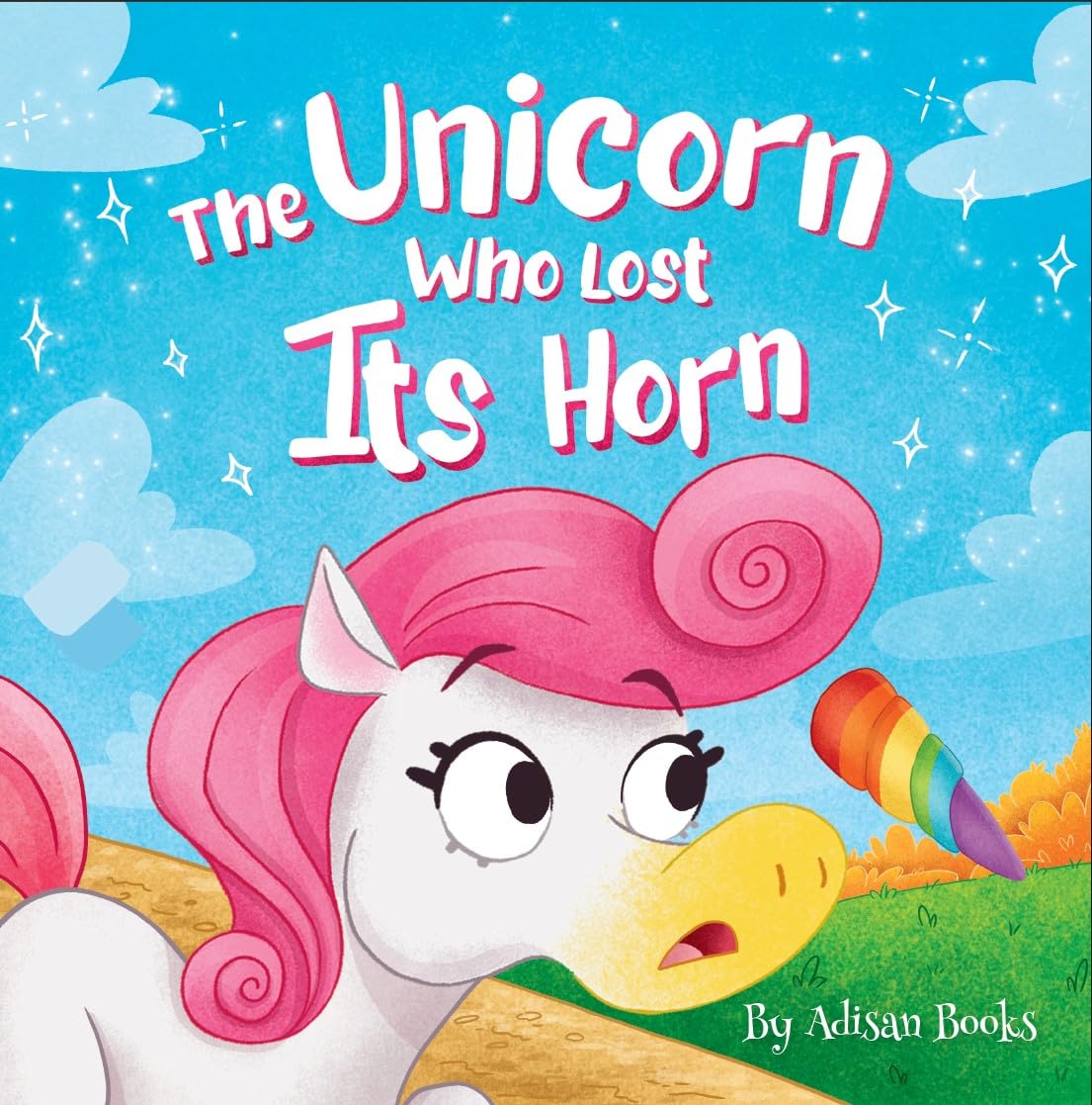 The Unicorn Who Lost Its Horn: A Tale of How to Catch and Spread Kindness (The Animal Who...)