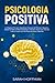 Psicologia Positiva by Sarah Hoffman
