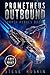 Prometheus Outbound: ExoRok Rebels Book 1 (Large Print)