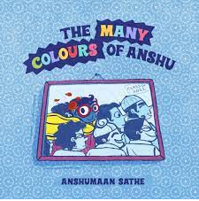 The Many Colours of Anshu