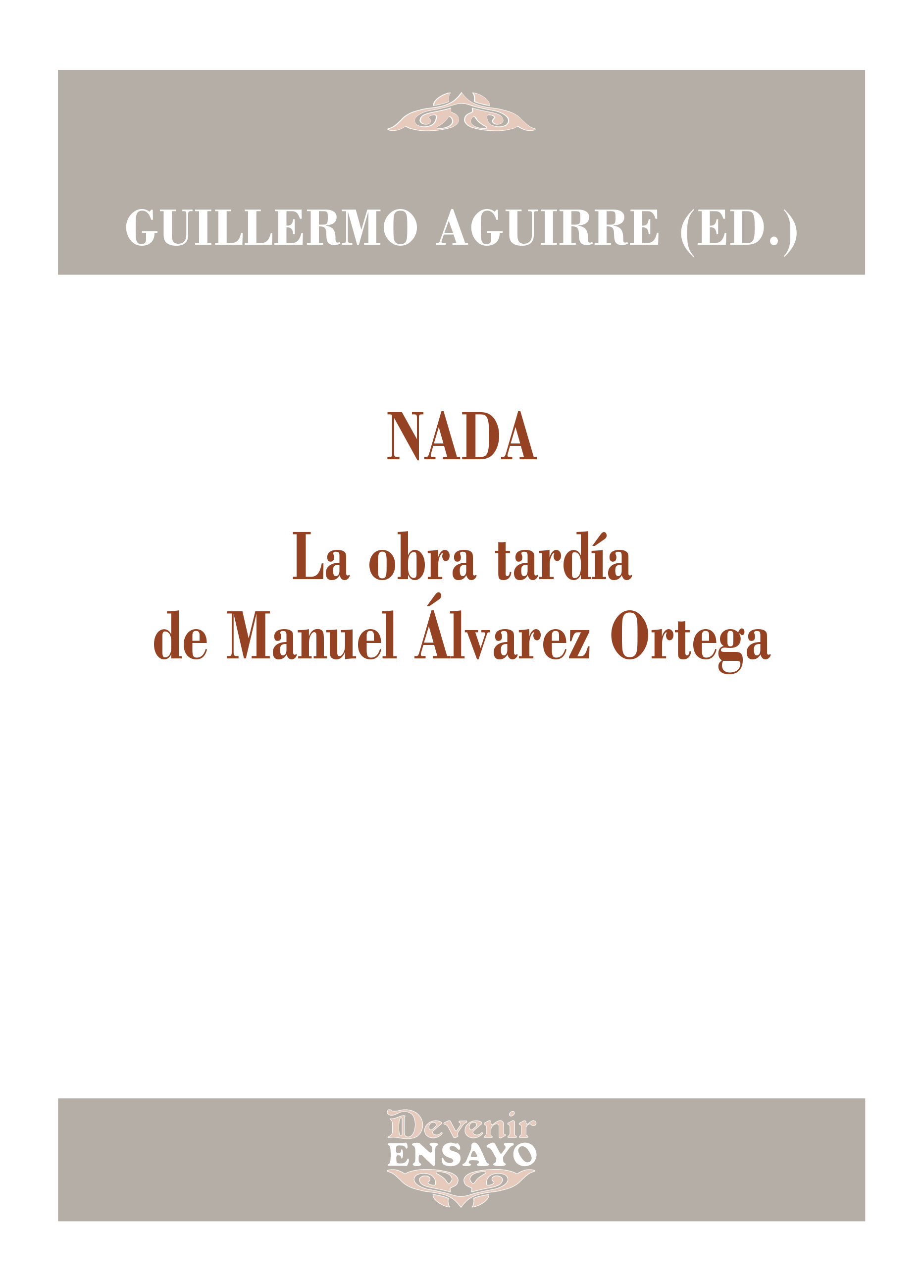 Nada. La obra tardía de Manuel Álvarez Ortega (Paperback)