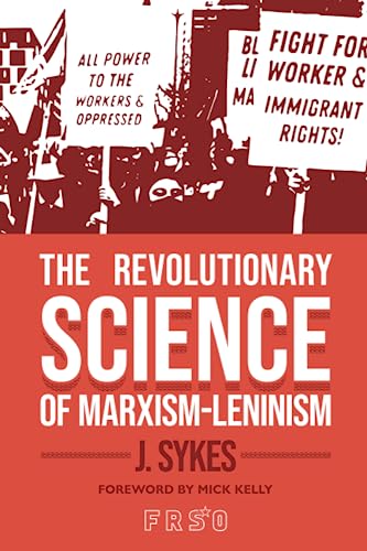 The Revolutionary Science of Marxism-Leninism (Paperback)