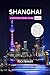 Shanghai Eyewitness Travel ...