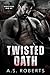 Twisted Oath (Bound By Blood)