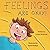 Feelings Are Okay!