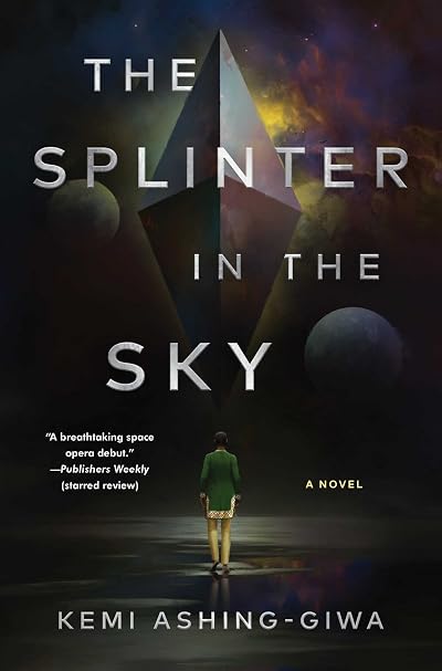 Portada de The Splinter in the Sky, de Kemi Ashing-Giwa