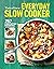 Taste of Home Everyday Slow Cooker Cookbook: 250+ Recipes for Delicious Meals Made Easy, Paperback Edition (Taste of Home Comfort Food)