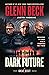 Dark Future: Uncovering the Great Reset's Terrifying Next Phase (The Great Reset Series)