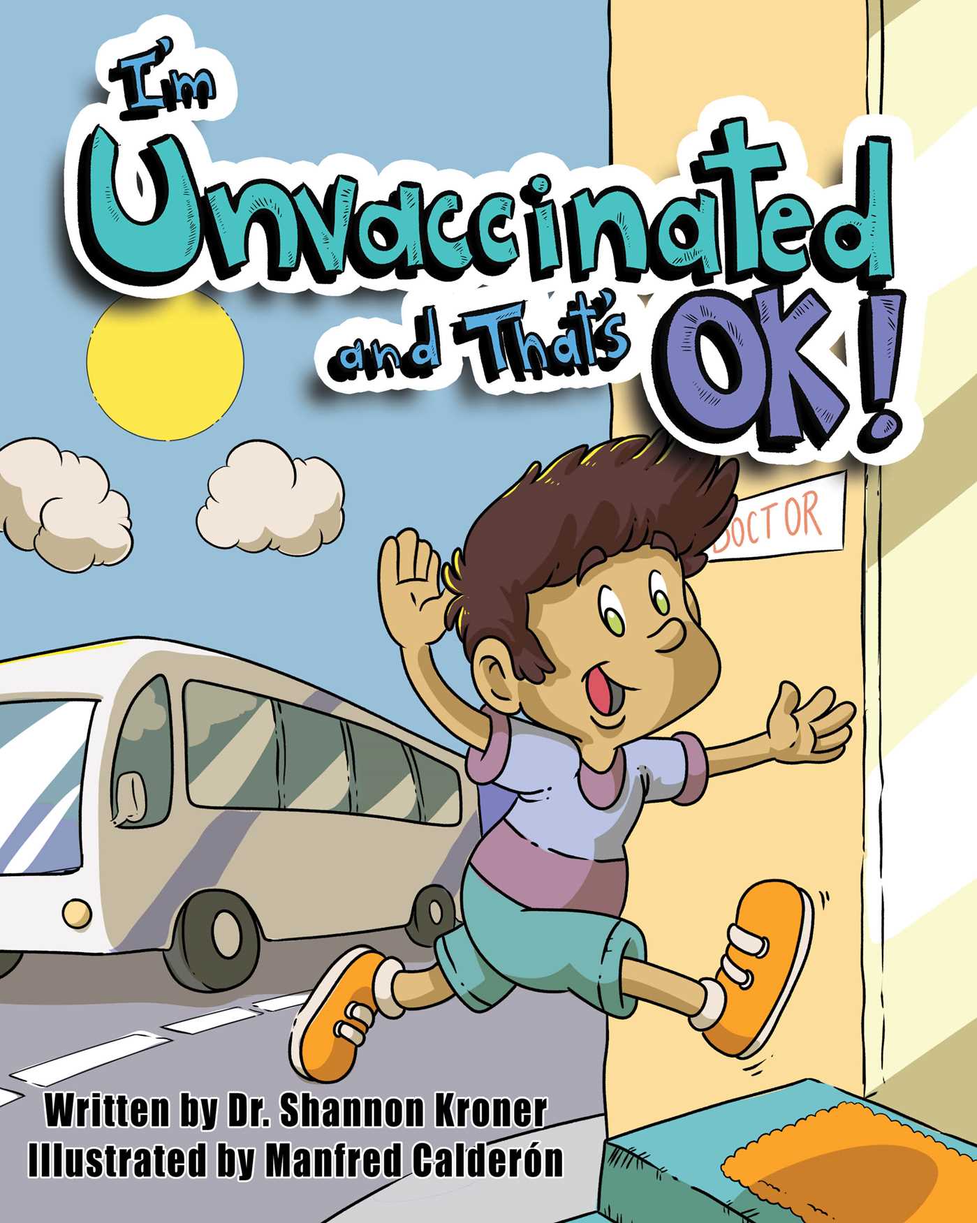 I'm Unvaccinated and That's OK! (Hardcover)
