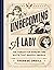 Unbecoming a Lady: The Forg...
