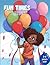 FUN TIMES: African American girl coloring book | Beautiful illustrations of fun times to entertain your child | Black girl coloring book