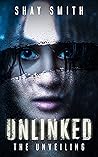 Unlinked: The Unveiling Unlinked: The Unveiling
