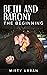 Beth and Barony: The Beginning