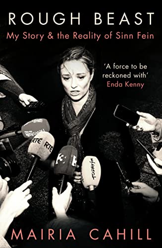 Rough Beast: My Story and the Reality of Sinn Féin (Kindle Edition)