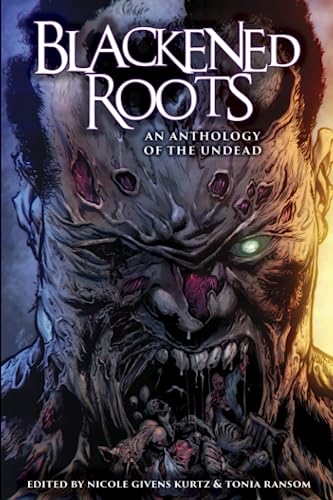 Blackened Roots: An Anthology of the Undead (Paperback)