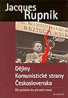 Dějiny Komunistické strany Československa: od počátků do převzetí moci Dějiny Komunistické strany Československa: od počátků do převzetí moci