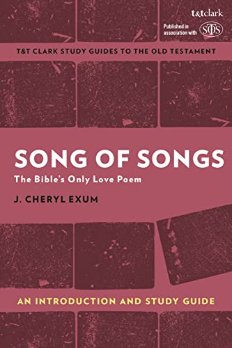 Song of Songs: The Bible's Only Love Poem: An Introduction and Study Guide (Kindle Edition)
