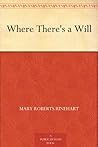 Where There's a Will by Mary Roberts Rinehart