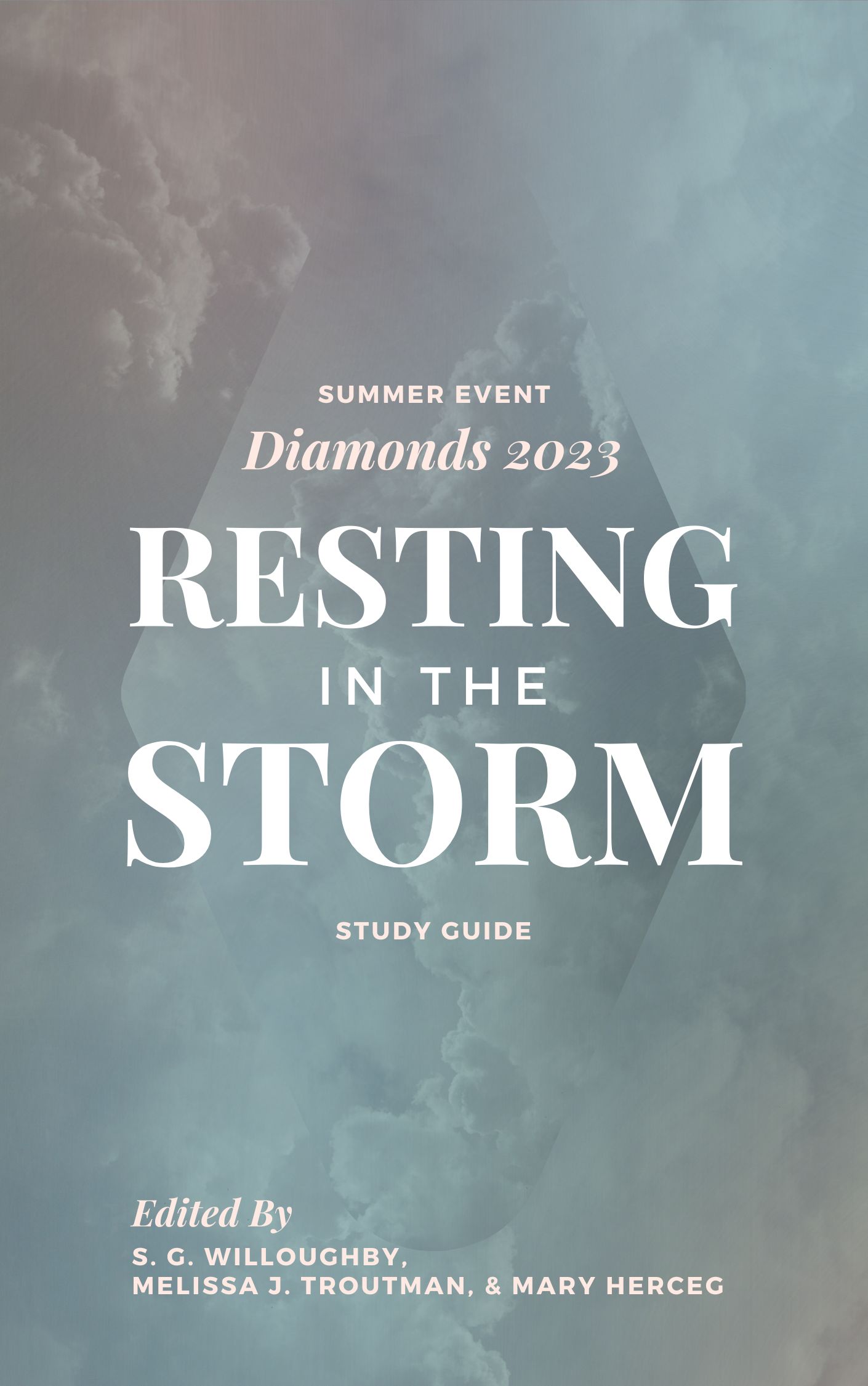 Diamonds 2023 Summer Event: Resting in the Storm (Kindle Edition)