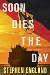 Soon Dies the Day