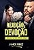 Rejeição e Devoção (Clube d...