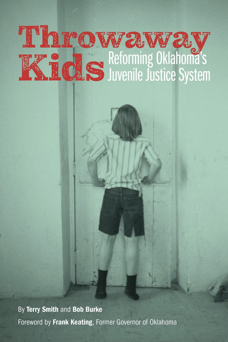 Throwaway Kids - Reforming Oklahoma's Juvenile Justice System