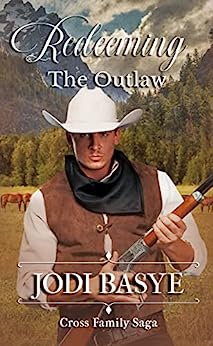 Redeeming the Outlaw (Cross Family Saga #2)