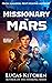 Missionary To Mars by Lucas  Kitchen