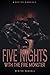 Five Nights With The Fire M...