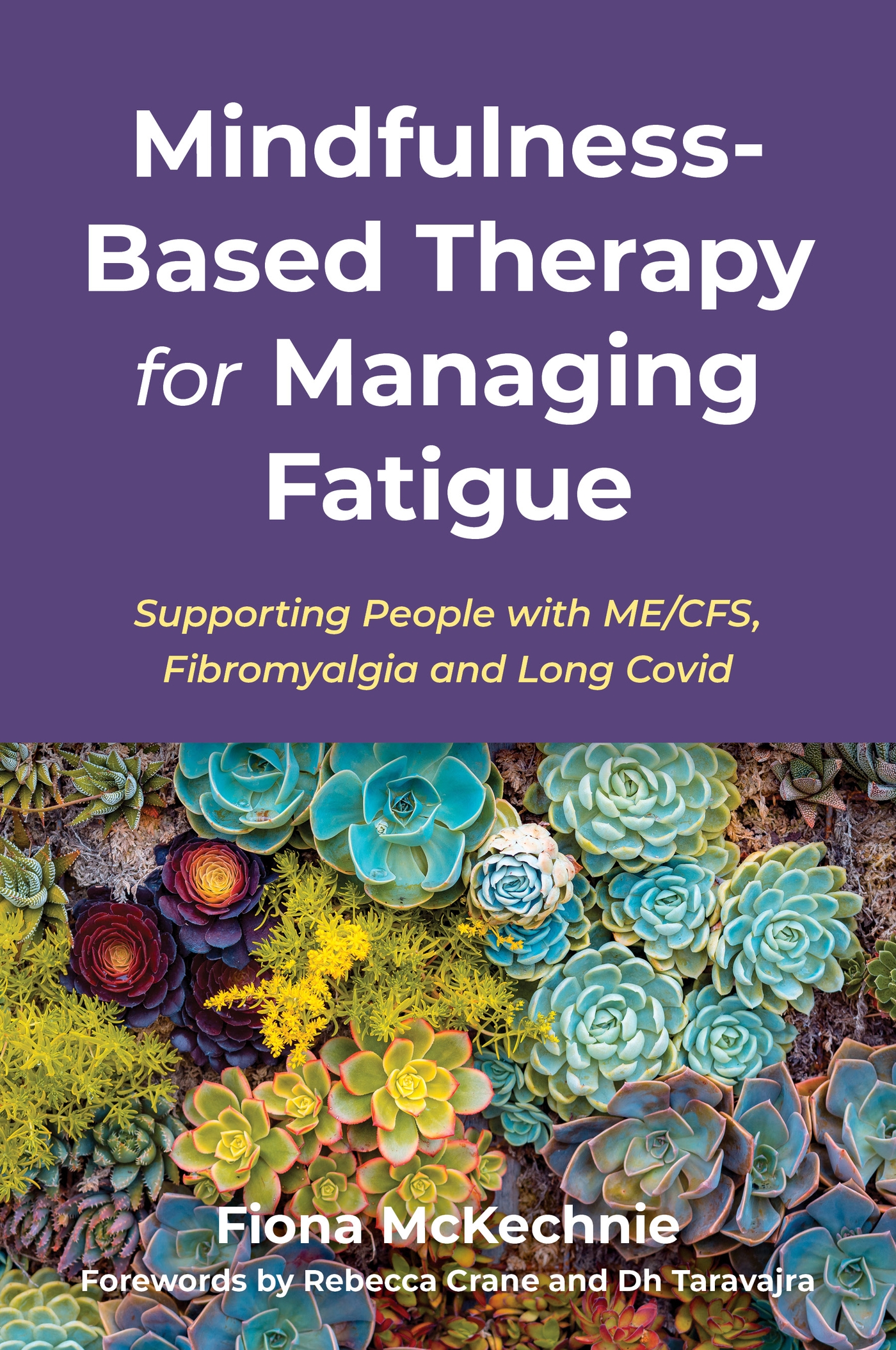Mindfulness-Based Therapy for Managing Fatigue: Supporting People With ME/CFS, Fibromyalgia and Long Covid (Paperback)