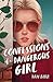 Confessions of a Dangerous Girl by Dan Birk Confessions of a Dangerous Girl by Dan Birk