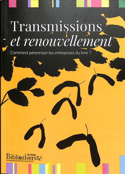 Transmissions et renouvellement : comment pérenniser les entreprises du livre ?