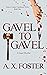 Gavel to Gavel by A. X. Foster