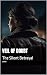 Veil of Doubt: The Silent B...