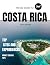 Costa Rica; Your Ultimate T...
