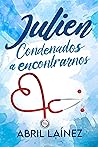 Julien. Condenados a encontrarnos. (Spanish Edition)