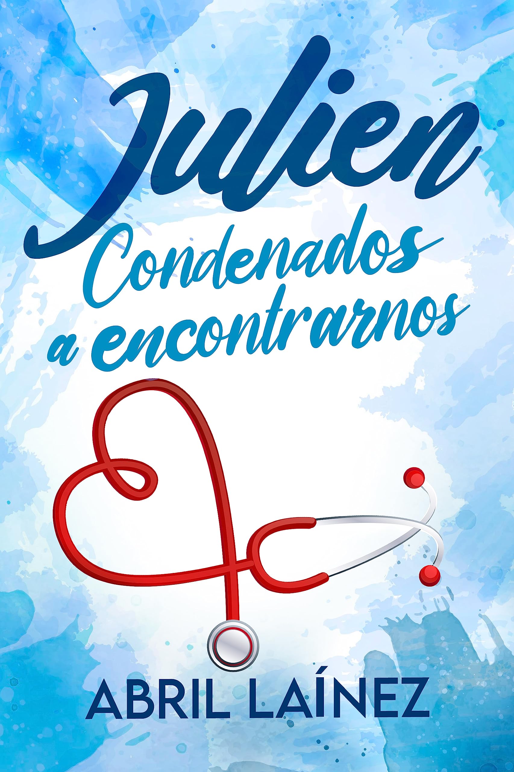Julien. Condenados a encontrarnos. (Spanish Edition)
