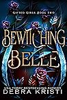 Bewitching Belle (Gifted Girls, #2) Bewitching Belle (Gifted Girls, #2)