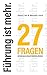 Führung ist mehr.: 27 Frage...