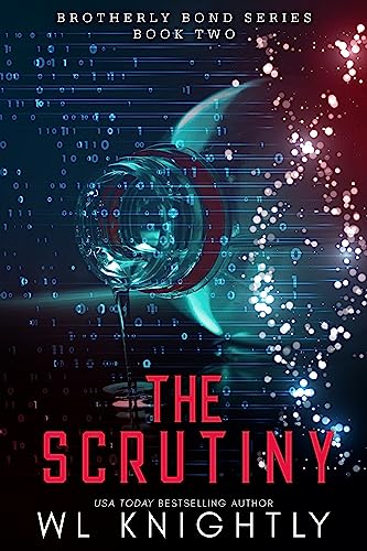The Scrutiny (Brotherly Bond, #2)