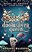 The Doomsayer Queen: The Wh...
